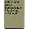 Nathan And Oski's Hematology Of Infancy And Childhood by Stuart H. Orkin