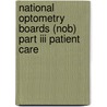National Optometry Boards (nob) Part Iii Patient Care door Onbekend