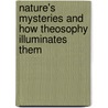 Nature's Mysteries And How Theosophy Illuminates Them door Alfred Percy Sinnett