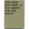 Ndito Akwa Ibom State - A True Nigerian Man And Woman door King Solomon David Jesse Ete