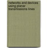 Networks and Devices Using Planar Transmissions Lines door Franco Di Paolo