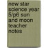 New Star Science Year 5/P6 Sun And Moon Teacher Notes