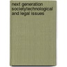 Next Generation Societytechnological And Legal Issues door Onbekend