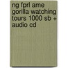 Ng Fprl Ame Gorilla Watching Tours 1000 Sb + Audio Cd door Rob Waring