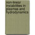 Non-Linear Instabilities in Plasmas and Hydrodynamics