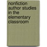 Nonfiction Author Studies in the Elementary Classroom by Unknown