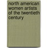North American Women Artists Of The Twentieth Century by Unknown