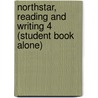 Northstar, Reading And Writing 4 (Student Book Alone) by Laura Monahon English