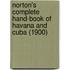 Norton's Complete Hand-Book Of Havana And Cuba (1900)