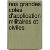 Nos Grandes Coles D'Application Militaires Et Civiles door Louis Rousselet