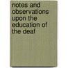 Notes and Observations Upon the Education of the Deaf by Unknown