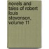 Novels and Tales of Robert Louis Stevenson, Volume 11