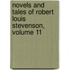 Novels and Tales of Robert Louis Stevenson, Volume 11 door William Ernest Henley