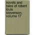 Novels and Tales of Robert Louis Stevenson, Volume 17