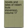 Novels and Tales of Robert Louis Stevenson, Volume 17 door William Ernest Henley