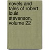Novels and Tales of Robert Louis Stevenson, Volume 22 door William Ernest Henley
