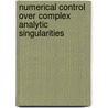 Numerical Control Over Complex Analytic Singularities door David B. Massey