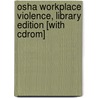 Osha Workplace Violence, Library Edition [with Cdrom] door Daniel Farb