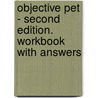Objective Pet - Second Edition. Workbook With Answers door Onbekend