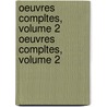 Oeuvres Compltes, Volume 2 Oeuvres Compltes, Volume 2 by Laurence Sterne