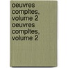 Oeuvres Compltes, Volume 2 Oeuvres Compltes, Volume 2 door Jean-Baptiste-Gresset