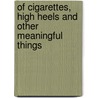Of Cigarettes, High Heels And Other Meaningful Things by Marcello Danesi