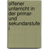 Offener Unterricht in der Primar- und Sekundarstufe I door Onbekend