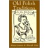 Old Polish Traditions in the Kitchen and at the Table