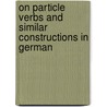 On Particle Verbs And Similar Constructions In German door Anke Lüdeling