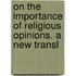 On The Importance Of Religious Opinions. A New Transl