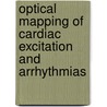 Optical Mapping of Cardiac Excitation and Arrhythmias by Jose Jalife