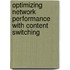 Optimizing Network Performance with Content Switching