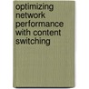 Optimizing Network Performance with Content Switching door Philip Goldie