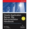 Oracle Application Server 10g Administration Handbook door John Garmany