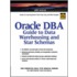 Oracle Dba Guide To Data Warehousing And Star Schemas
