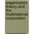 Organization Theory And The Multinational Corporation