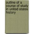 Outline Of A Course Of Study In United States History