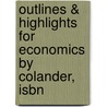 Outlines & Highlights For Economics By Colander, Isbn by David C. Colander