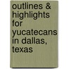 Outlines & Highlights for Yucatecans in Dallas, Texas by Cram101 Textbook Reviews