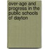 Over-Age And Progress In The Public Schools Of Dayton