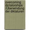 Overcoming Dictatorships /Überwindung der Diktaturen door Jutta Vinzent