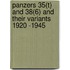 Panzers 35(T) And 38(6) And Their Variants 1920 -1945