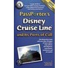 PassPorter's Disney Cruise Line and Its Ports of Call by Jennifer Marx