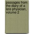 Passages from the Diary of a Late Physician, Volume 2