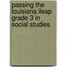Passing the Louisiana iLeap Grade 3 in Social Studies by Kindred Howard