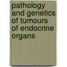 Pathology And Genetics Of Tumours Of Endocrine Organs door Ronald A. Delellis