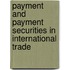 Payment and Payment Securities in International Trade