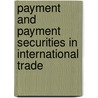 Payment and Payment Securities in International Trade door Gregor Haas