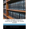 Percy Bysshe Shelley's Poetische Werke in Einem Bande by Professor Percy Bysshe Shelley