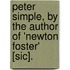 Peter Simple, By The Author Of 'Newton Foster' [Sic].